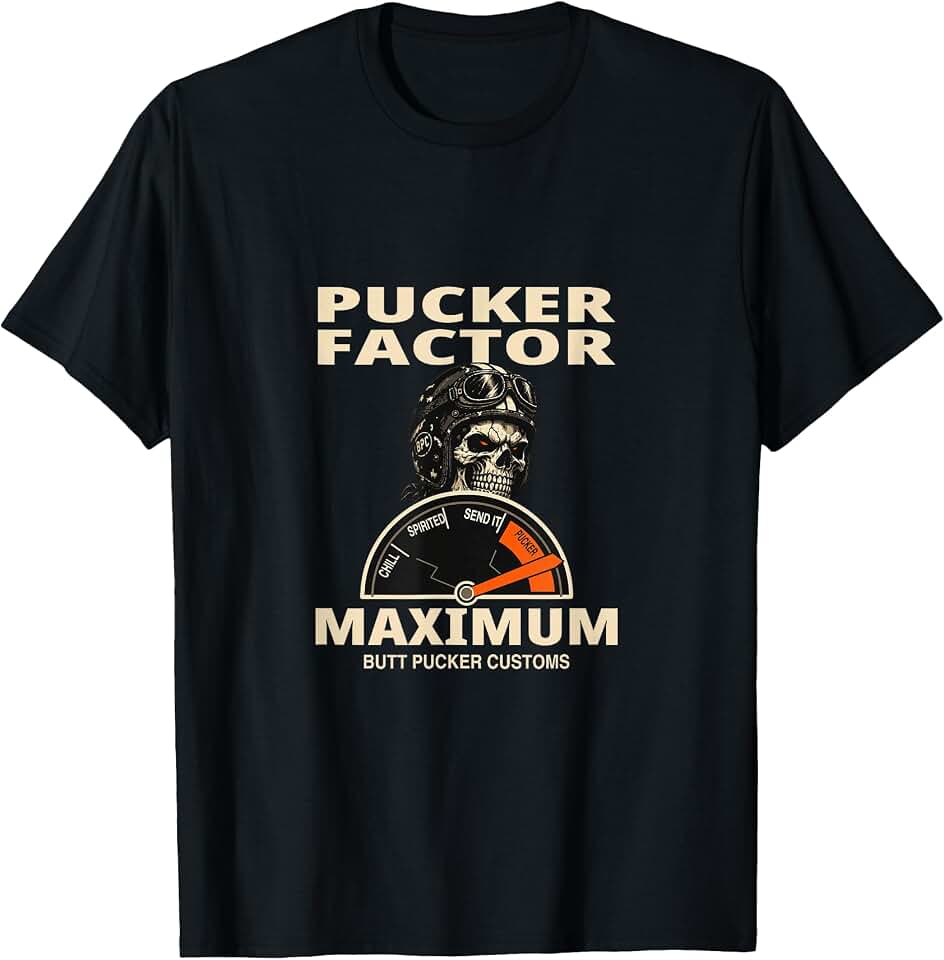 Pucker Factor: Maximum T-shirt